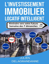 couverteur L'investissement immobilier locatif intelligent: Itinéraire vers votre future semaine des 7 dimanches (French Edition)