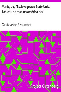 Marie; ou, l'Esclavage aux Etats-Unis: Tableau de moeurs américaines