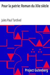 Pour la patrie: Roman du XXe siècle