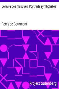 Le livre des masques: Portraits symbolistes