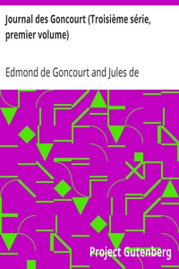 Journal des Goncourt (Troisième série, premier volume): Mémoires de la vie littéraire