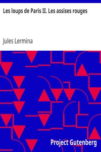 Les loups de Paris II. Les assises rouges