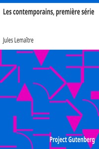 Les contemporains, première série: Études et portraits littéraires