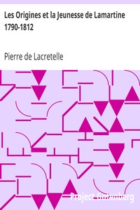 Les Origines et la Jeunesse de Lamartine 1790-1812