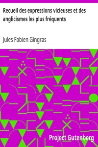 Recueil des expressions vicieuses et des anglicismes les plus fréquents