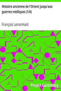 Histoire ancienne de l'Orient jusqu'aux guerres médiques (1/6): I. Les origines, les races et les langues