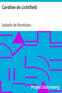 Caroline de Lichtfield: ou Mémoires extraits des papiers d'une famille prussienne