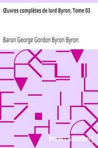 Œuvres complètes de lord Byron, Tome 03: avec notes et commentaires comprenant ses mémoires publiés par Thomas Moore