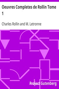 Oeuvres Completes de Rollin Tome 1: Histoire Ancienne Tome 1