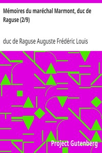 Mémoires du maréchal Marmont, duc de Raguse (2/9)