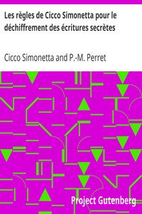 Les règles de Cicco Simonetta pour le déchiffrement des écritures secrètes