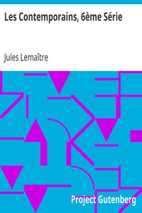 Les Contemporains, 6ème Série: Études et Portraits Littéraires