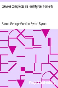 Œuvres complètes de lord Byron, Tome 07: comprenant ses mémoires publiées par Thomas Moore