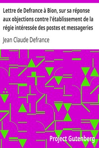 Lettre de Defrance à Bion, sur sa réponse aux objections contre l'établissement de la régie intéressée des postes et messageries