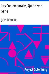 Les Contemporains, Quatrième Série: Etudes et Portraits Littéraires