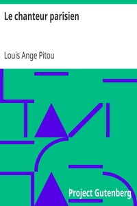 Le chanteur parisien: Recueil des chansons de L.A. Pitou