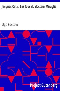 Jacques Ortis; Les fous du docteur Miraglia