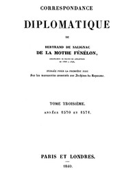 Correspondance Diplomatique de Bertrand de Salignac de La Mothe Fénélon, Tome Troisième