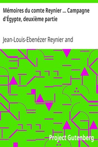 Mémoires du comte Reynier ... Campagne d'Égypte, deuxième partie