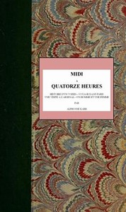 Midi à quatorze heures: Histoire d'un voisin—Voyage dans Paris—Une visite à l'Arsenal—Un homme et une femme