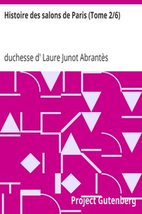 Histoire des salons de Paris (Tome 2/6): Tableaux et portraits du grand monde sous Louis XVI, Le Directoire, le Consulat et l'Empire, la Restauration et le règne de Louis-Philippe Ier