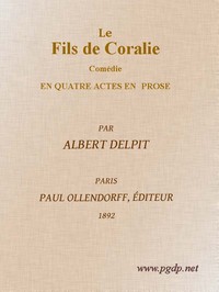 Le Fils de Coralie: Comédie en quatre actes en prose