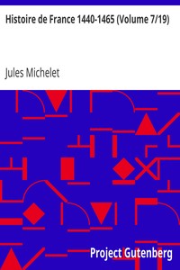 Histoire de France 1440-1465 (Volume 7/19)