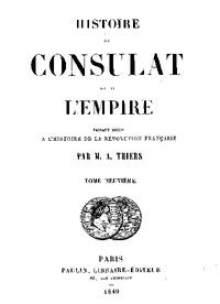 Histoire du Consulat et de l'Empire, (Vol. 09 / 20): faisant suite à l'Histoire de la Révolution Française