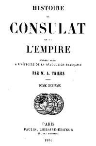 Histoire du Consulat et de l'Empire, (Vol. 10 / 20): faisant suite à l'Histoire de la Révolution Française