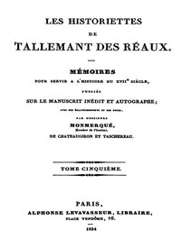 Les historiettes de Tallemant des Réaux, tome cinquième: Mémoires pour servir à l'histoire du XVIIe siècle