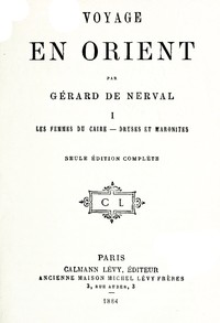 Voyage en Orient, Volume 1: Les femmes de Caire; Druses et Maronites