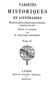 Variétés Historiques et Littéraires (02/10): Recueil de pièces volantes rares et curieuses en prose et en vers