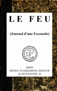 Le feu (Journal d'une Escouade)