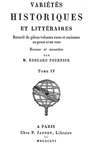 Variétés Historiques et Littéraires (04/10): Recueil de pièces volantes rares et curieuses en prose et en vers