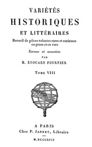 Variétés Historiques et Littéraires (08/10): Recueil de pièces volantes rares et curieuses en prose et en vers