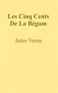 Les Cinq Cents Millions De La Bégum