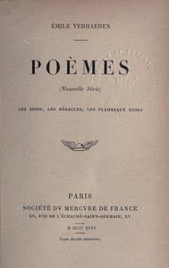 Poèmes (nouvelle série): Les soirs, Les débacles, Les flambeaux noirs