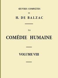 La Comédie humaine - Volume 08. Scènes de la vie de Province - Tome 04
