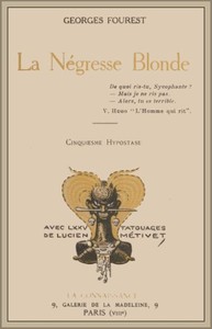 La négresse blonde: Cinquième hypostase, avec soixante-quinze Tatouages de Lucien Métivet