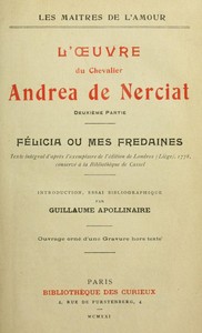 L'oeuvre du chevalier Andrea de Nerciat (2/2): Félicia ou mes fredaines