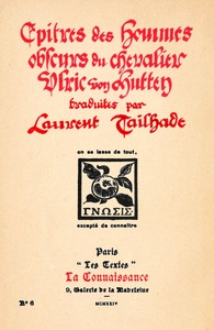 Epitres des hommes obscurs du chevalier Ulric von Hutten traduites par Laurent Tailhade
