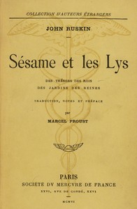 Sésame et les lys: des trésors des rois, des jardins des reines