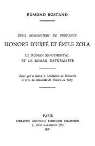 Deux romanciers de Provence: Honoré d'Urfé et Émile Zola: Le roman sentimental et le roman naturaliste
