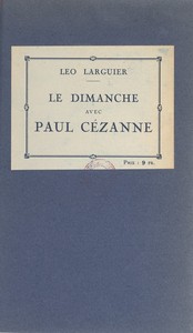 Le dimanche avec Paul Cézanne (souvenirs)