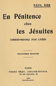En Pénitence chez les Jésuites: Correspondance d'un lycéen