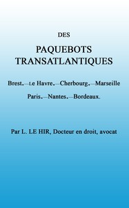 Des paquebots transatlantiques: $b Brest.—Le Havre.—Cherbourg.—Marseille.—Paris.—Nantes.—Bordeaux.