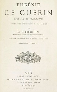 Journal et fragments : $b Publiés avec l'assentiment de sa famille par G. S. Trébutien