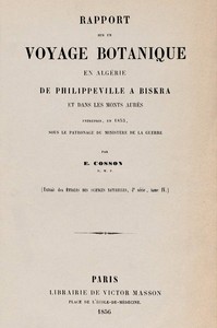 Rapport sur un voyage botanique en Algérie, de Philippeville à Biskra et dans les Monts Aurès, entrepris en 1853 sous le patronage du Ministère de la guerre