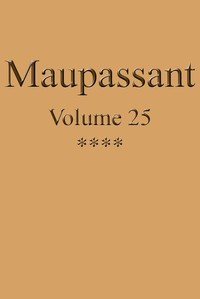 Œuvres complètes de Guy de Maupassant - volume 25