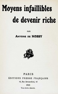 Moyens infaillibles de devenir riche